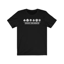 Load image into Gallery viewer, Choose Your Weapon - DND T-Shirt