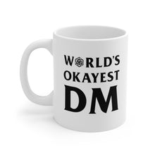 Load image into Gallery viewer, World&#39;s Okayest DM - Double Sided Mug