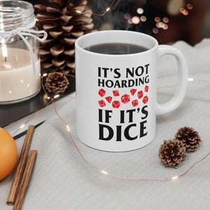 It's Not Hoarding If It's Dice - Double Sided Mug