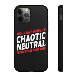 Chaotic Neutral Save Wife Steal Life - iPhone & Samsung Tough Cases