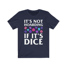 Load image into Gallery viewer, It&#39;s Not Hoarding If It&#39;s Dice Cyberpunk - DND T-Shirt