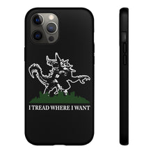 Load image into Gallery viewer, I Tread Where I Want Tarrasque - iPhone &amp; Samsung Tough Cases