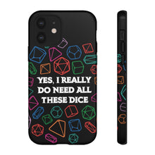 Load image into Gallery viewer, Yes I Really Do Need All These Dice - Tough Phone Case (iPhone, Samsung, Pixel)