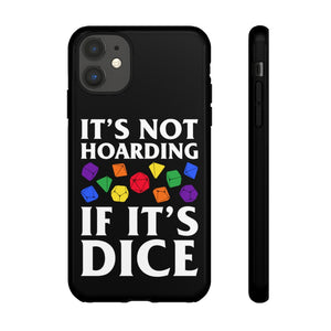 It's Not Hoarding If It's Dice Rainbow - iPhone & Samsung Tough Cases