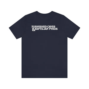 Furnished Caves & Reptilian Pyros - DND T-Shirt