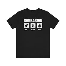 Load image into Gallery viewer, BARBARIAN Eat Sleep Rage - DND T-Shirt