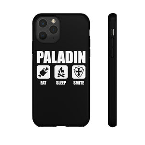 PALADIN Eat Sleep Smite - iPhone & Samsung Tough Cases