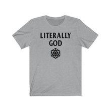 Load image into Gallery viewer, Literally God - DND T-Shirt