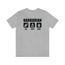 Load image into Gallery viewer, BARBARIAN Eat Sleep Rage - DND T-Shirt