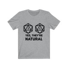 Load image into Gallery viewer, Yes, They&#39;re Natural Nat1 - DND T-Shirt