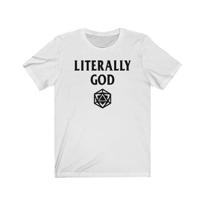 Literally God - DND T-Shirt