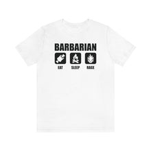 Load image into Gallery viewer, BARBARIAN Eat Sleep Rage - DND T-Shirt