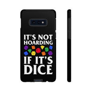 It's Not Hoarding If It's Dice Rainbow - iPhone & Samsung Tough Cases