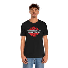 Load image into Gallery viewer, What Doesn&#39;t Kill You Gives You XP - DND T-Shirt
