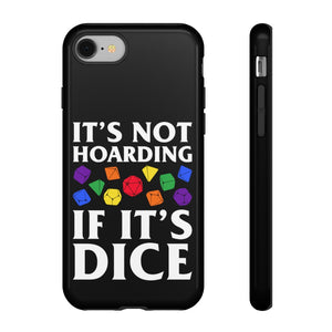 It's Not Hoarding If It's Dice Rainbow - iPhone & Samsung Tough Cases