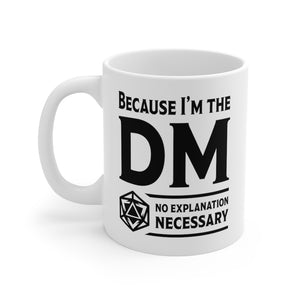 Because I'm the DM - Double Sided Mug