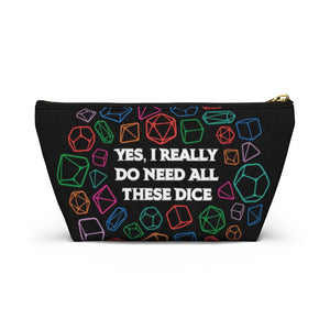Yes I Really Do Need All These Dice - Dice Bag