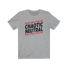 Load image into Gallery viewer, Chaotic Neutral Save Life Steal Wife - DND T-Shirt