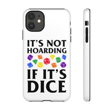 Load image into Gallery viewer, It&#39;s Not Hoarding If It&#39;s Dice Rainbow - iPhone &amp; Samsung Tough Cases