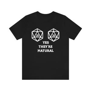 Yes They're Natural - DND T-Shirt