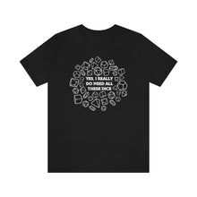 Load image into Gallery viewer, Yes I Really Do Need All These Dice - DND T-Shirt