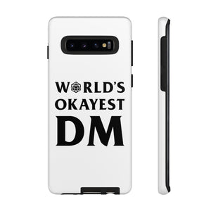 World's Okayest DM - iPhone & Samsung Tough Cases
