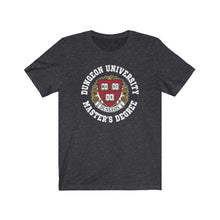 Load image into Gallery viewer, Dungeon University Master&#39;s Degree - DND T-Shirt