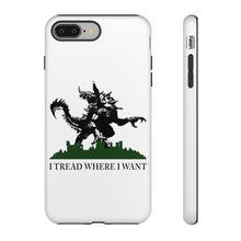 Load image into Gallery viewer, I Tread Where I Want Tarrasque - iPhone &amp; Samsung Tough Cases