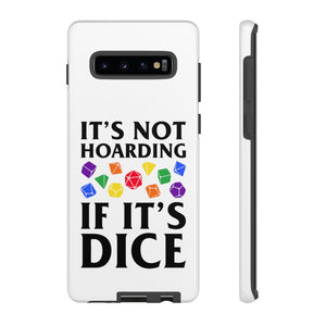 It's Not Hoarding If It's Dice Rainbow - iPhone & Samsung Tough Cases