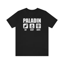 Load image into Gallery viewer, PALADIN Eat Sleep Smite - DND T-Shirt