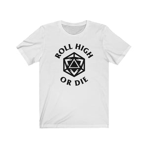 Roll High Or Die - DND T-Shirt