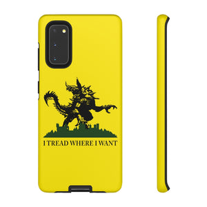 I Tread Where I Want Tarrasque - iPhone & Samsung Tough Cases