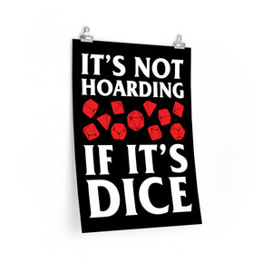 It's Not Hoarding If It's Dice - Poster
