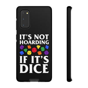 It's Not Hoarding If It's Dice Rainbow - iPhone & Samsung Tough Cases