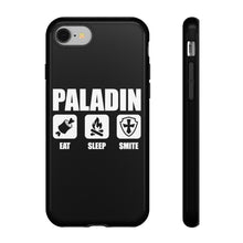Load image into Gallery viewer, PALADIN Eat Sleep Smite - iPhone &amp; Samsung Tough Cases