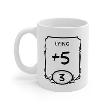 Load image into Gallery viewer, Lying +5 - Double Sided Mug