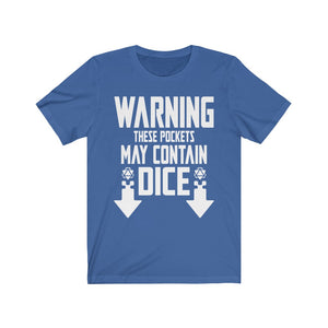 Pockets May Contain Dice - DND T-Shirt