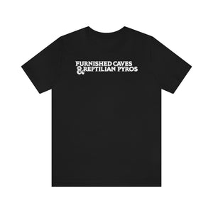 Furnished Caves & Reptilian Pyros - DND T-Shirt