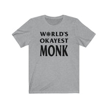 Load image into Gallery viewer, World&#39;s Okayest Monk - DND T-Shirt