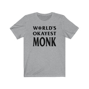 World's Okayest Monk - DND T-Shirt