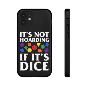 It's Not Hoarding If It's Dice Rainbow - iPhone & Samsung Tough Cases