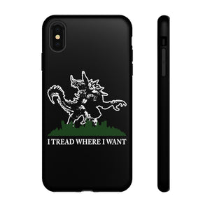 I Tread Where I Want Tarrasque - iPhone & Samsung Tough Cases