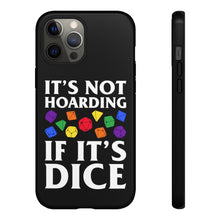 Load image into Gallery viewer, It&#39;s Not Hoarding If It&#39;s Dice Rainbow - iPhone &amp; Samsung Tough Cases