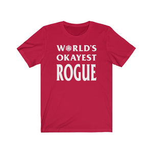 World's Okayest Rogue - DND T-Shirt