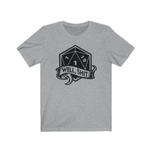 Load image into Gallery viewer, Nat1 Well, Shit - DND T-Shirt