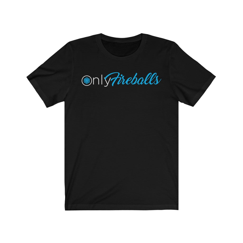Only Fireballs - DND T-Shirt