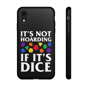 It's Not Hoarding If It's Dice Rainbow - iPhone & Samsung Tough Cases