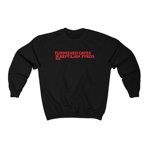 Furnished Caves & Reptilian Pyros - Pullover Sweatshirt