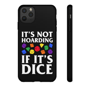 It's Not Hoarding If It's Dice Rainbow - iPhone & Samsung Tough Cases