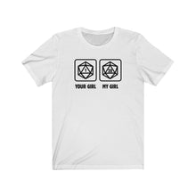 Load image into Gallery viewer, Your Girl vs My Girl - DND T-Shirt